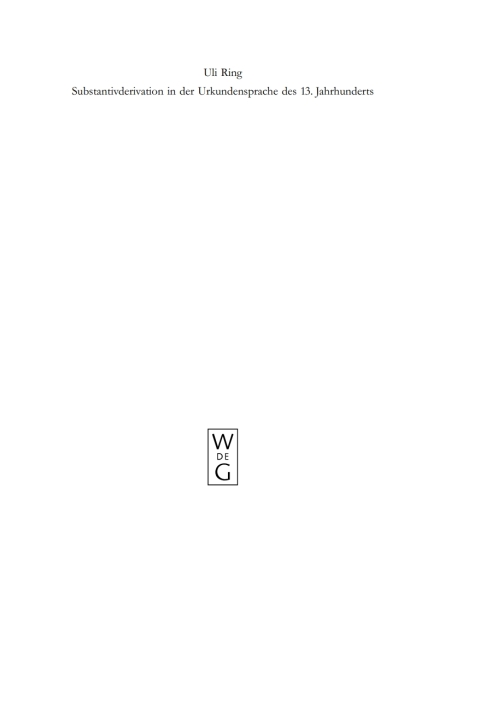 Cover image for book Substantivderivation in der Urkundensprache des 13. Jahrhunderts