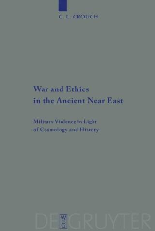 War and Ethics in the Ancient Near East