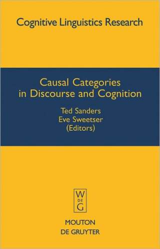 Causal Categories in Discourse and Cognition
