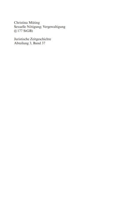 Cover image for book Sexuelle Nötigung; Vergewaltigung (§ 177 StGB)