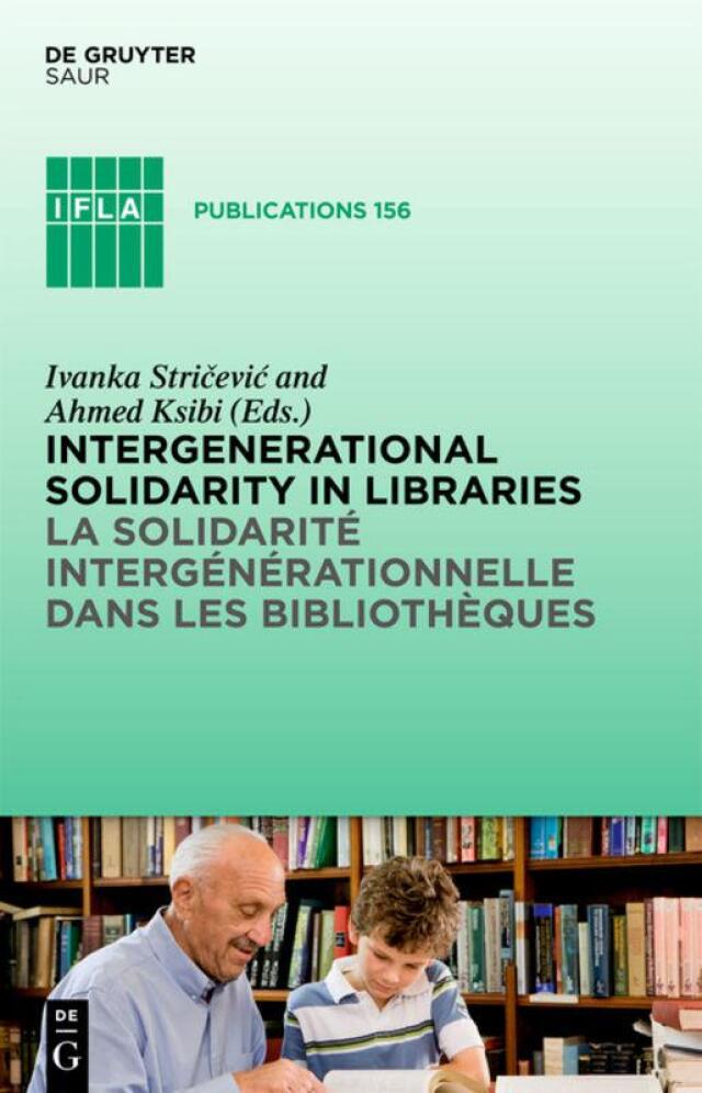 Intergenerational solidarity in libraries / La solidarité intergénérationnelle dans les bibliothèques