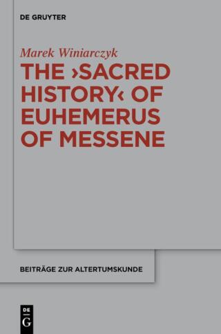 The "Sacred History" of Euhemerus of Messene