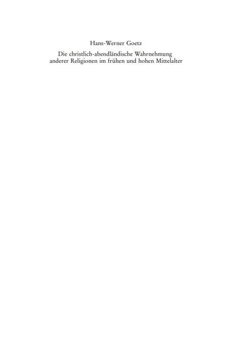 Cover image for book Die christlich-abendländische Wahrnehmung anderer Religionen im frühen und hohen Mittelalter