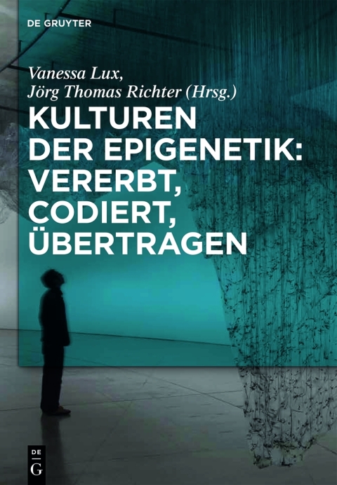 Cover image for book Kulturen der Epigenetik: Vererbt, codiert, übertragen