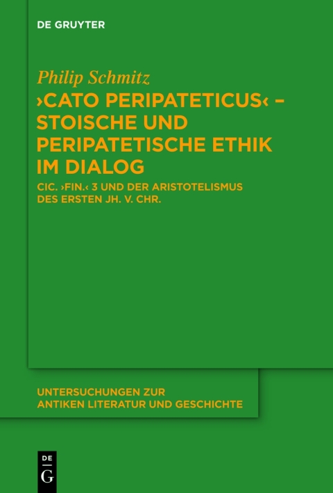 Cover image for book "Cato Peripateticus" – stoische und peripatetische Ethik im Dialog