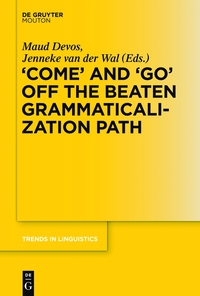 Cover image: 'COME' and 'GO' off the Beaten Grammaticalization Path 1st edition 9783110335910