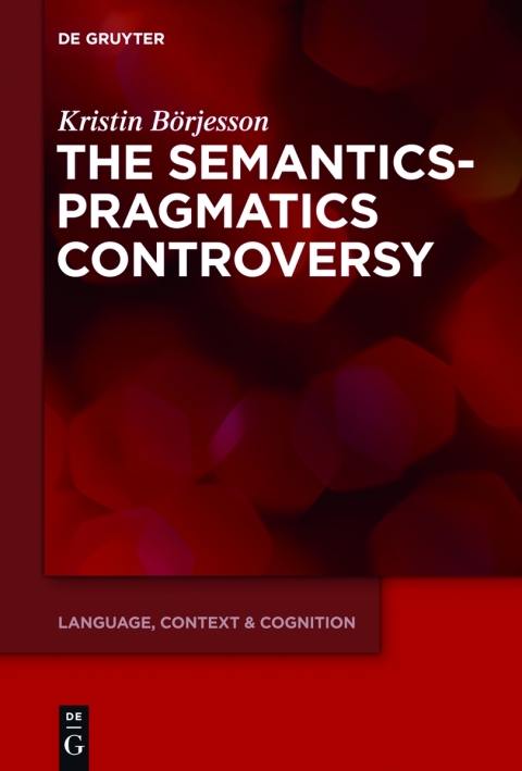 Cover image for book The Semantics-Pragmatics Controversy