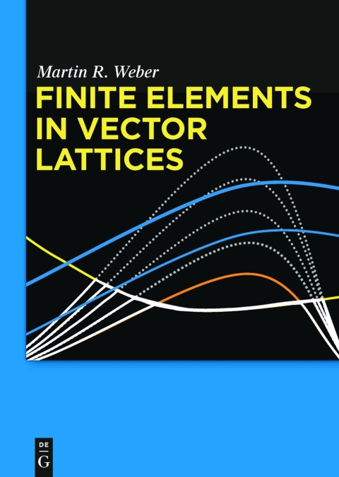 Cover image for book Finite Elements in Vector Lattices