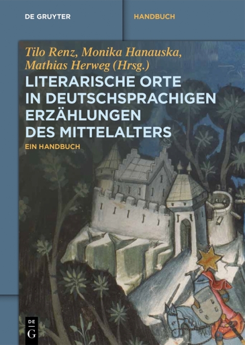 Literarische Orte in deutschsprachigen ErzÃ¤hlungen des Mittelalters 