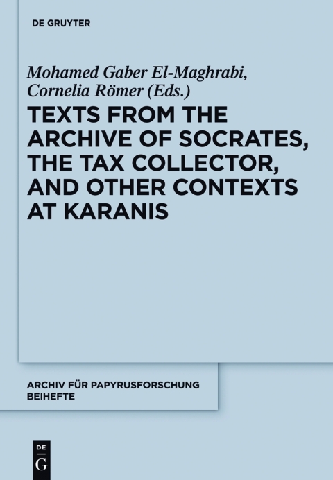 Cover image for book Texts from the "Archive" of Socrates, the Tax Collector, and Other Contexts at Karanis