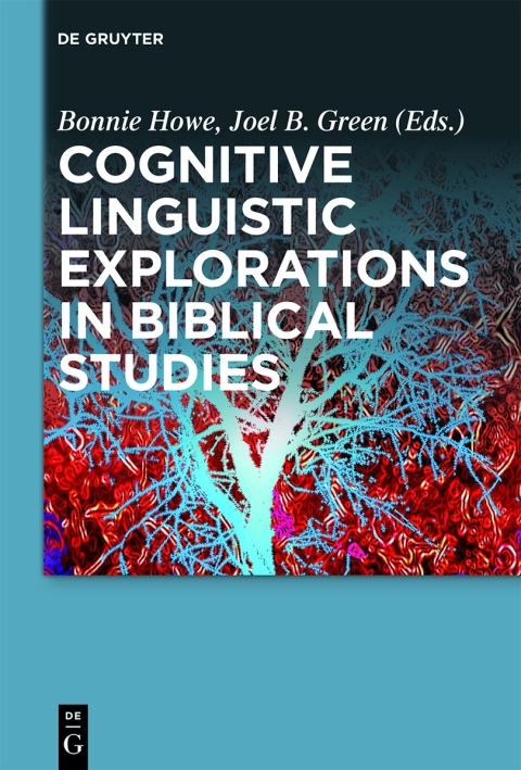 Cognitive Linguistic Explorations in Biblical Studies 