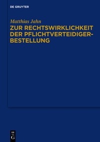 Cover image: Zur Rechtswirklichkeit der Pflichtverteidigerbestellung 1st edition 9783110364026