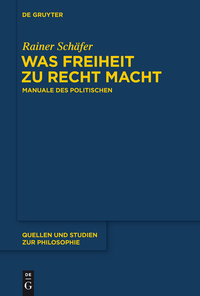 Cover image: Was Freiheit zu Recht macht 1st edition 9783110370430