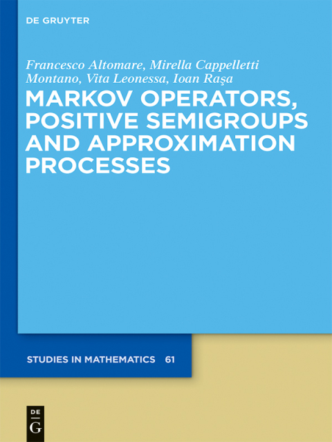 Cover image for book Markov Operators, Positive Semigroups and Approximation Processes