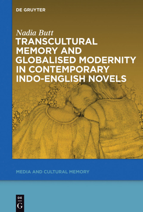 Cover image for book Transcultural Memory and Globalised Modernity in Contemporary Indo-English Novels