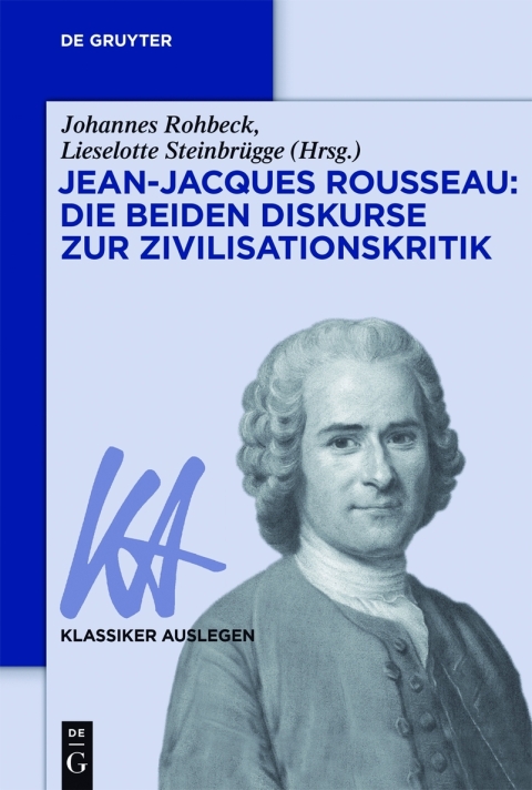 Cover image for book Jean-Jacques Rousseau: Die beiden Diskurse zur Zivilisationskritik