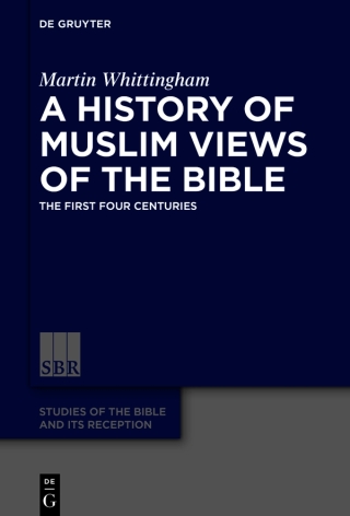 A History of Muslim Views of the Bible