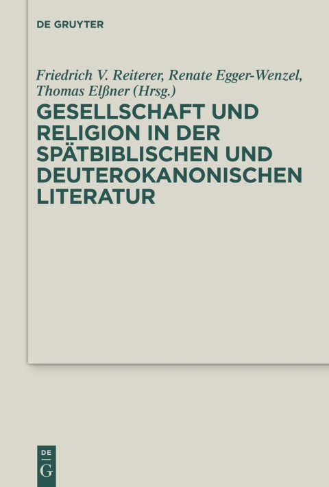 Cover image for book Gesellschaft und Religion in der spätbiblischen und deuterokanonischen Literatur