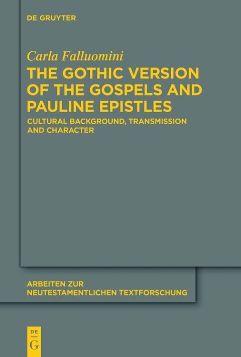 Cover image for book The Gothic Version of the Gospels and Pauline Epistles