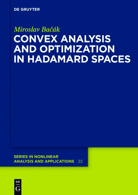 Cover image for book Convex Analysis and Optimization in Hadamard Spaces