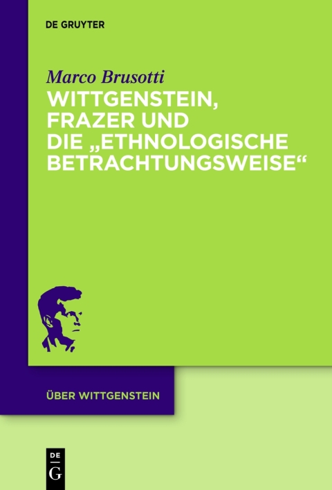 Cover image for book Wittgenstein, Frazer und die „ethnologische Betrachtungsweise“