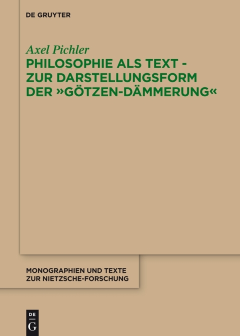 Cover image for book Philosophie als Text - Zur Darstellungsform der "Götzen-Dämmerung"