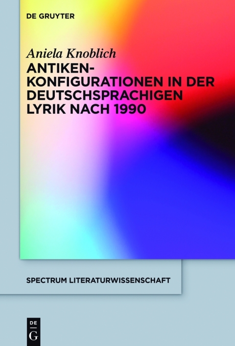 Cover image for book Antikenkonfigurationen in der deutschsprachigen Lyrik nach 1990
