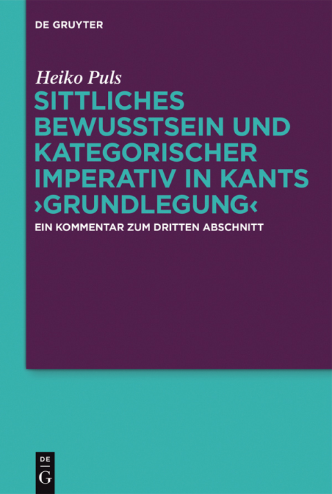 Cover image for book Sittliches Bewusstsein und kategorischer Imperativ in Kants ›Grundlegung‹