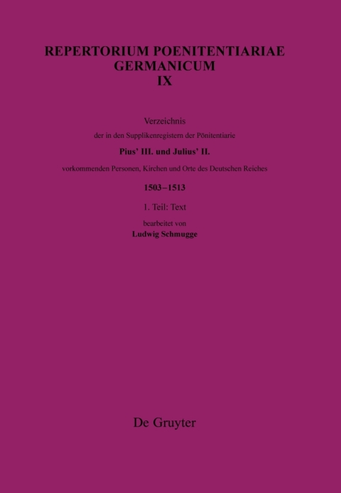 Cover image for book Verzeichnis der in den Supplikenregistern der Poenitentiarie Pius’ III. und Julius’ II. vorkommenden Personen, Kirchen und Orte des Deutschen Reiches (1503–1513)