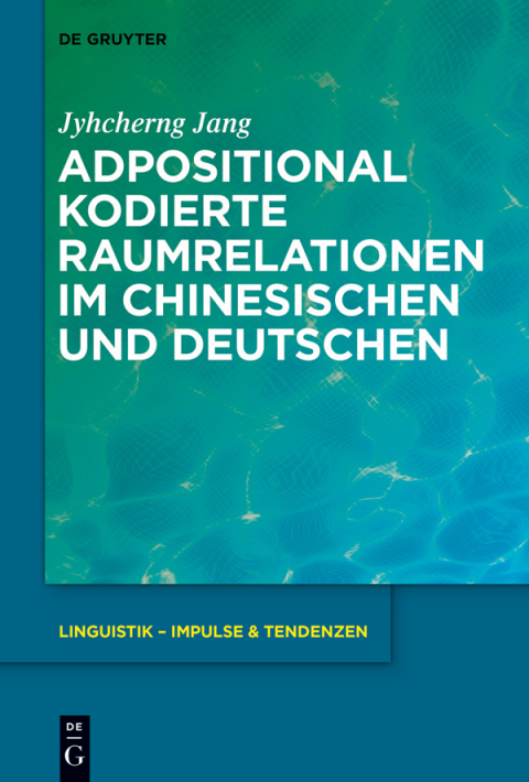 Cover image for book Adpositional kodierte Raumrelationen im Chinesischen und Deutschen