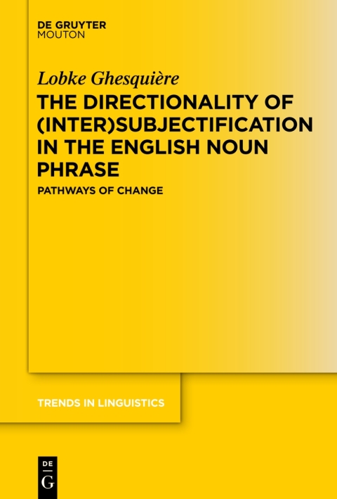 Cover image for book The Directionality of (Inter)subjectification in the English Noun Phrase