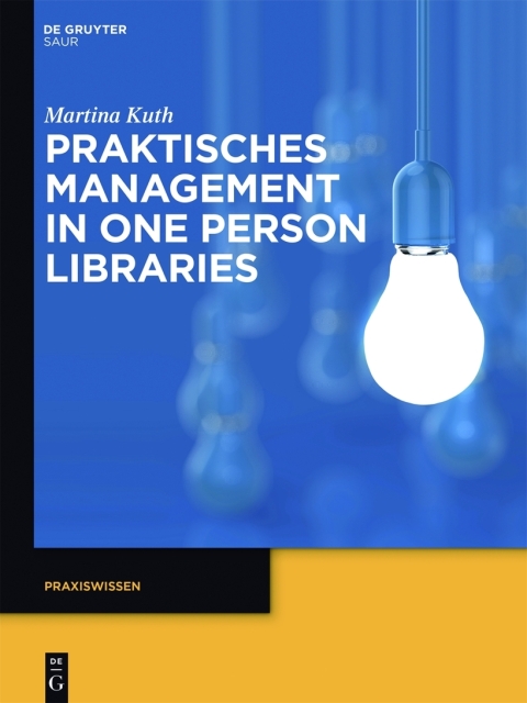 Cover image for book Praktisches Management in One Person Libraries