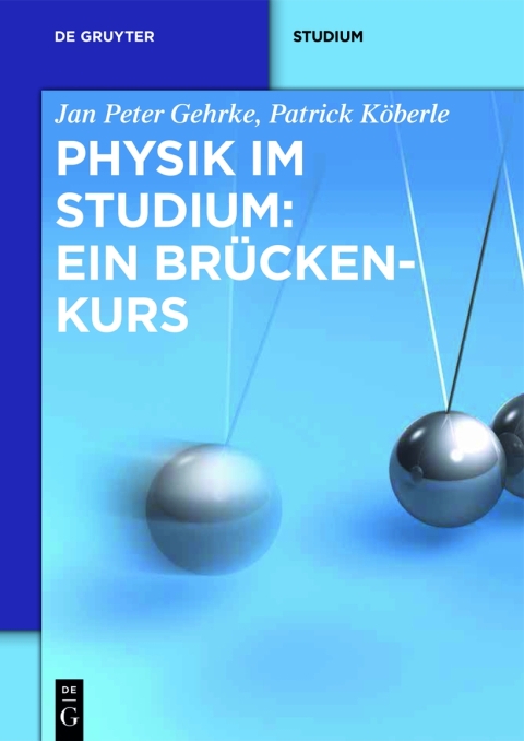Physik im Studium: Ein BrÃ¼ckenkurs 