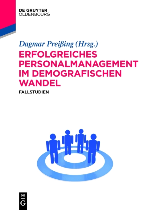 Cover image for book Erfolgreiches Personalmanagement im demografischen Wandel – Die Praxisbeispiele