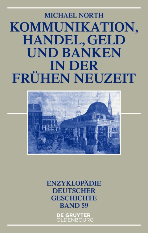 Cover image for book Kommunikation, Handel, Geld und Banken in der Frühen Neuzeit