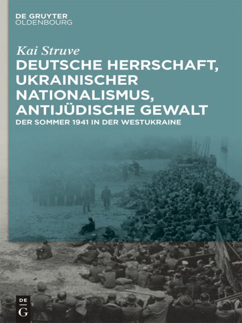 Cover image for book Deutsche Herrschaft, ukrainischer Nationalismus, antijüdische Gewalt