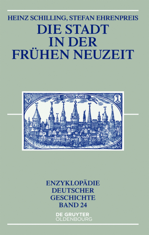 Cover image for book Die Stadt in der Frühen Neuzeit