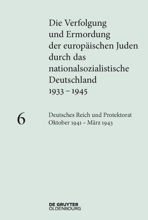 Cover image for book Deutsches Reich und Protektorat Böhmen und Mähren Oktober 1941 – März 1943