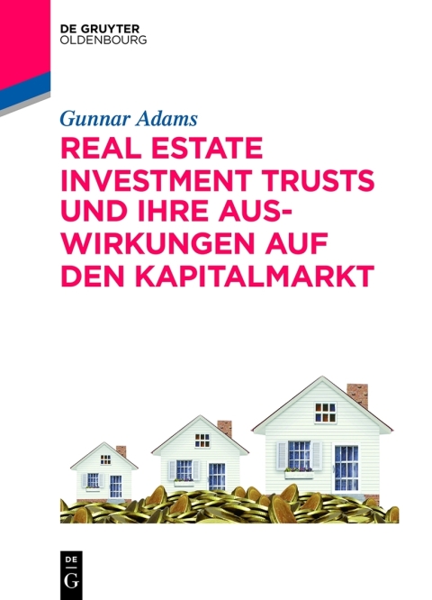 Cover image for book Real Estate Investment Trusts und ihre Auswirkungen auf den Kapitalmarkt
