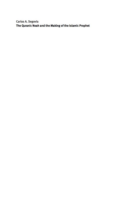 The Quranic Noah and the Making of the Islamic Prophet 