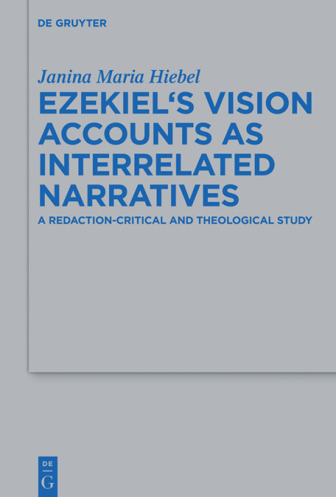 Cover image for book Ezekiel’s Vision Accounts as Interrelated Narratives