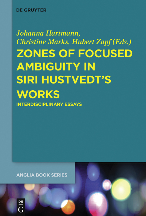 Cover image for book Zones of Focused Ambiguity in Siri Hustvedt’s Works