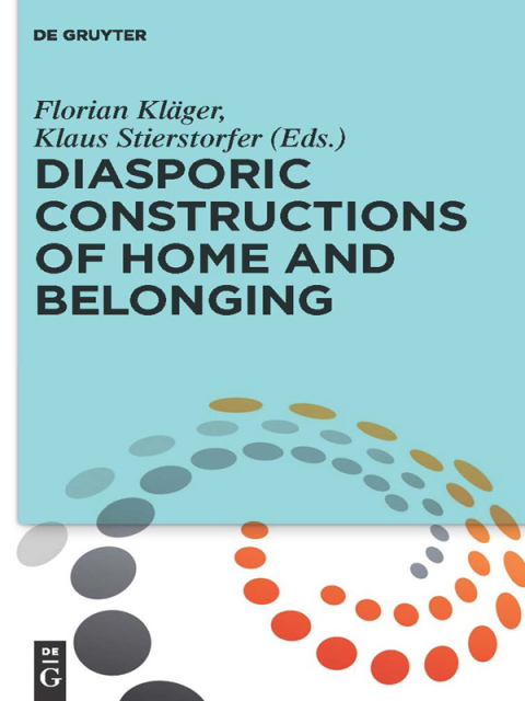 Diasporic Constructions of Home and Belonging 