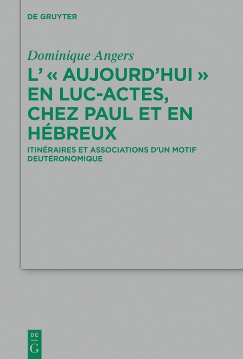 Cover image for book L' "Aujourd'hui" en Luc-Actes, chez Paul et en Hébreux