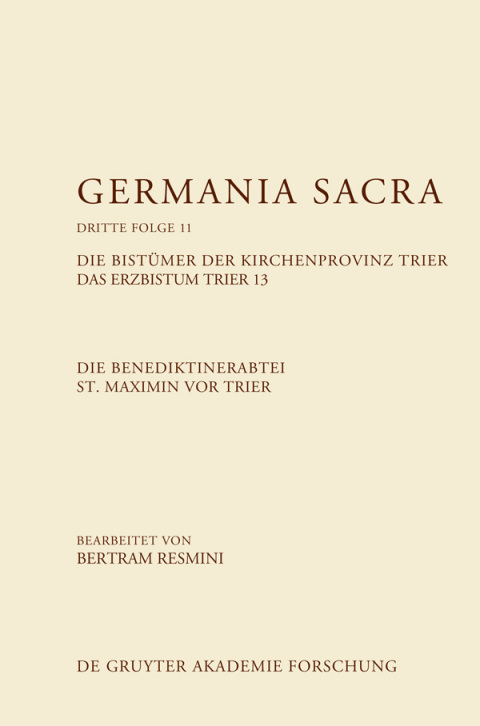 Cover image for book Die Benediktinerabtei St. Maximin vor Trier. Die Bistümer der Kirchenprovinz Trier. Das Erzbistum Trier 13
