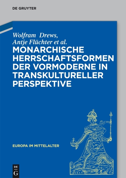 Cover image for book Monarchische Herrschaftsformen der Vormoderne in transkultureller Perspektive