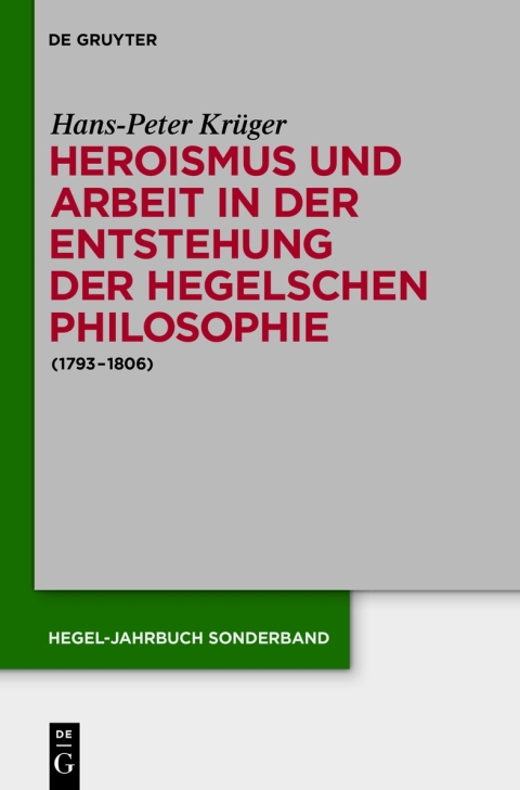 Cover image for book Heroismus und Arbeit in der Entstehung der Hegelschen Philosophie
