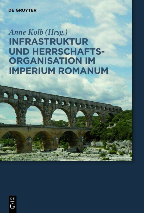 Cover image for book Infrastruktur und Herrschaftsorganisation im Imperium Romanum