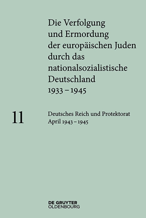 Cover image for book Deutsches Reich und Protektorat Böhmen und Mähren April 1943 – 1945