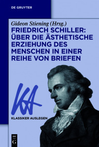 صورة الغلاف: Friedrich Schiller: Über die Ästhetische Erziehung des Menschen in einer Reihe von Briefen 1st edition 9783110415117